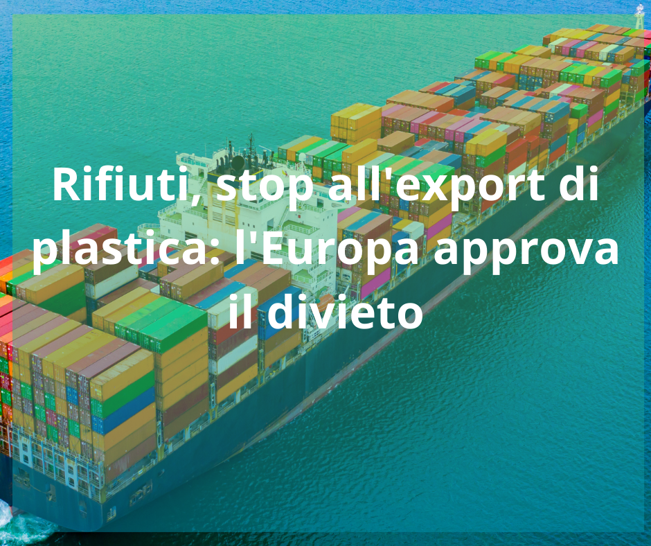 Rifiuti, stop all’export di plastica: l’Europa approva il divieto