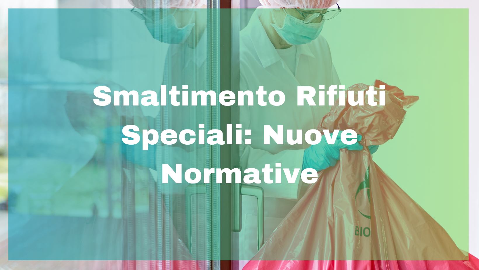 Smaltimento Rifiuti Speciali: Nuove Normative