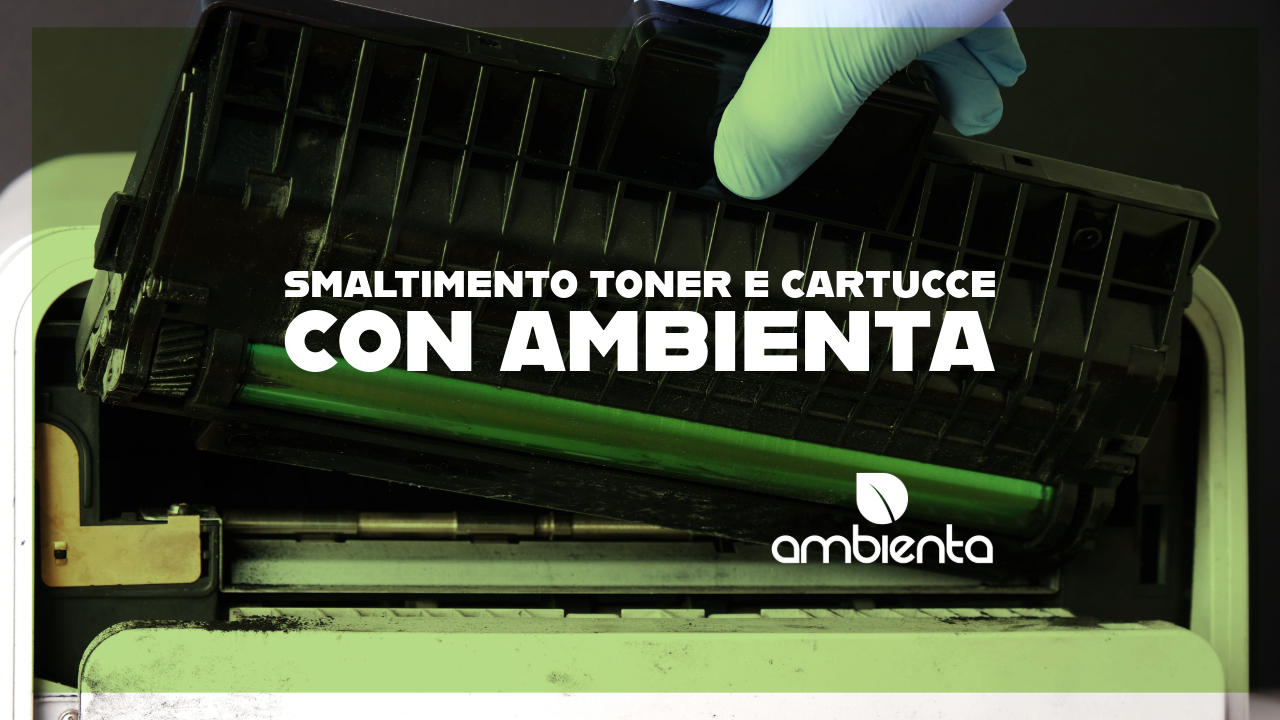 Smaltimento toner e cartucce: un impegno per l’ambiente con Ecobox di Ambienta