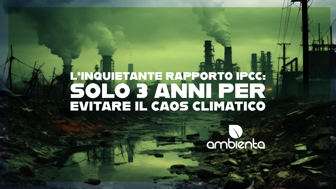 L’inquietante rapporto IPCC